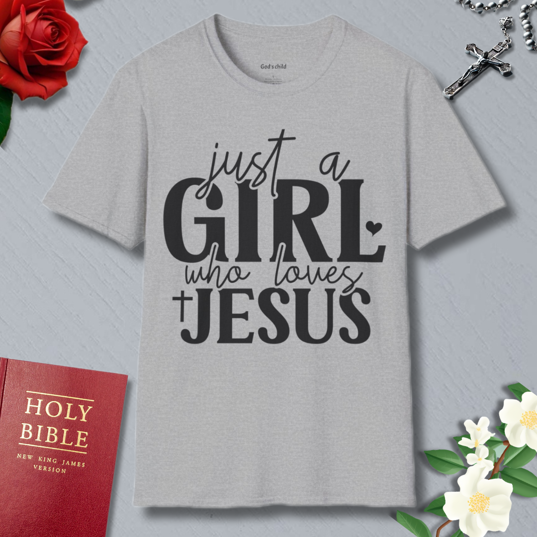 Just A Girl who Loves Jesus T-shirt
