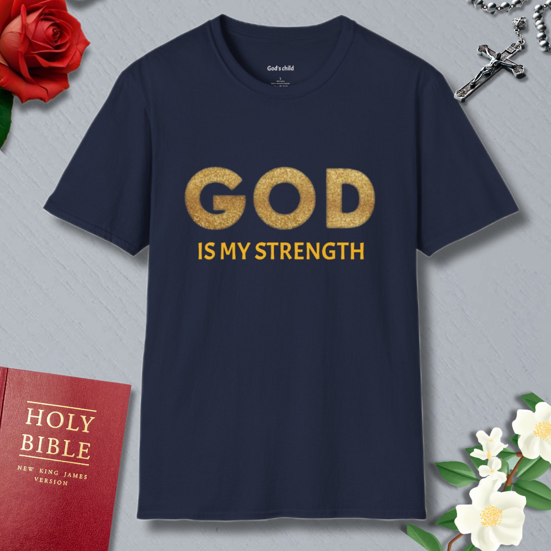 God Is My Strength T-shirt