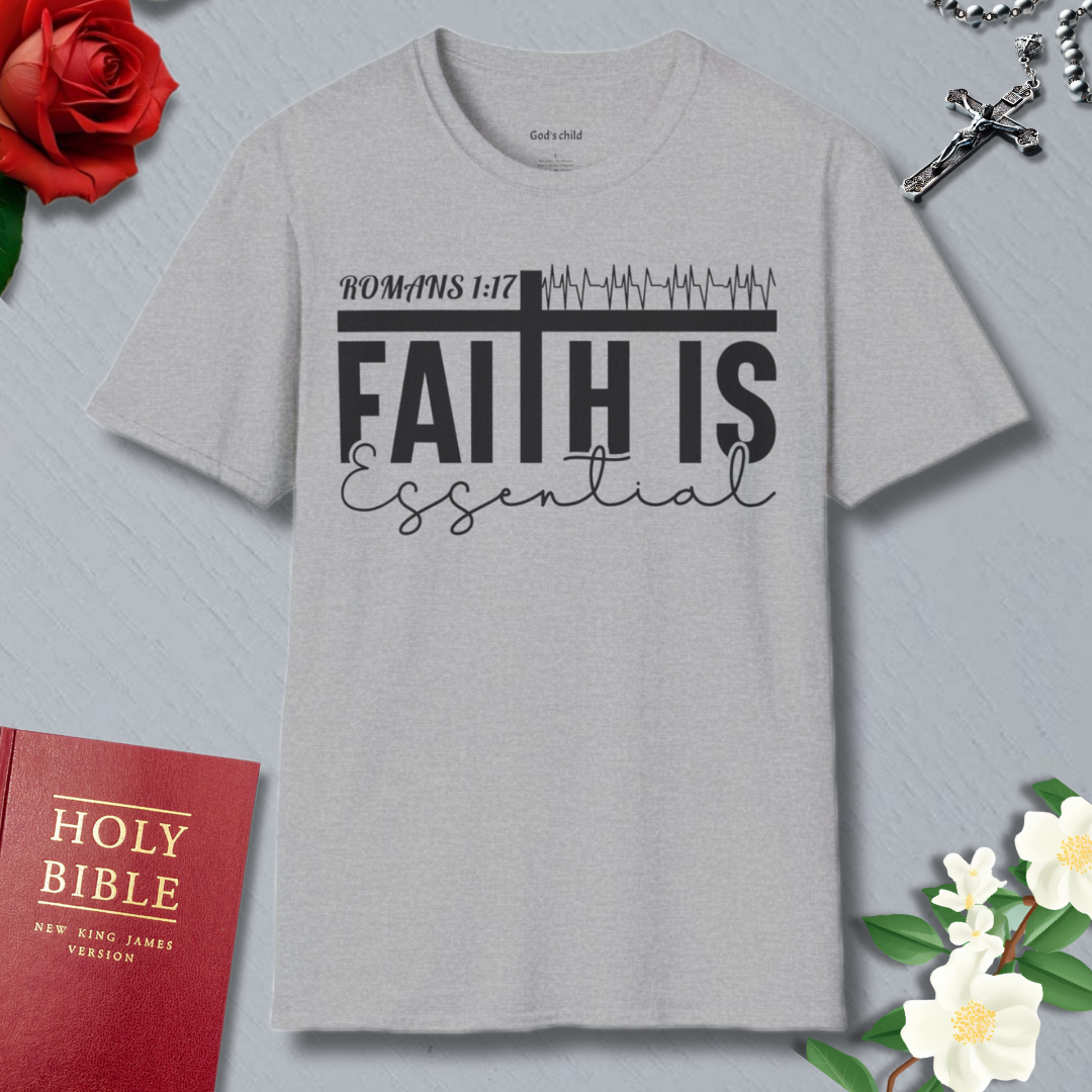 Faith Is Essential T-shirt