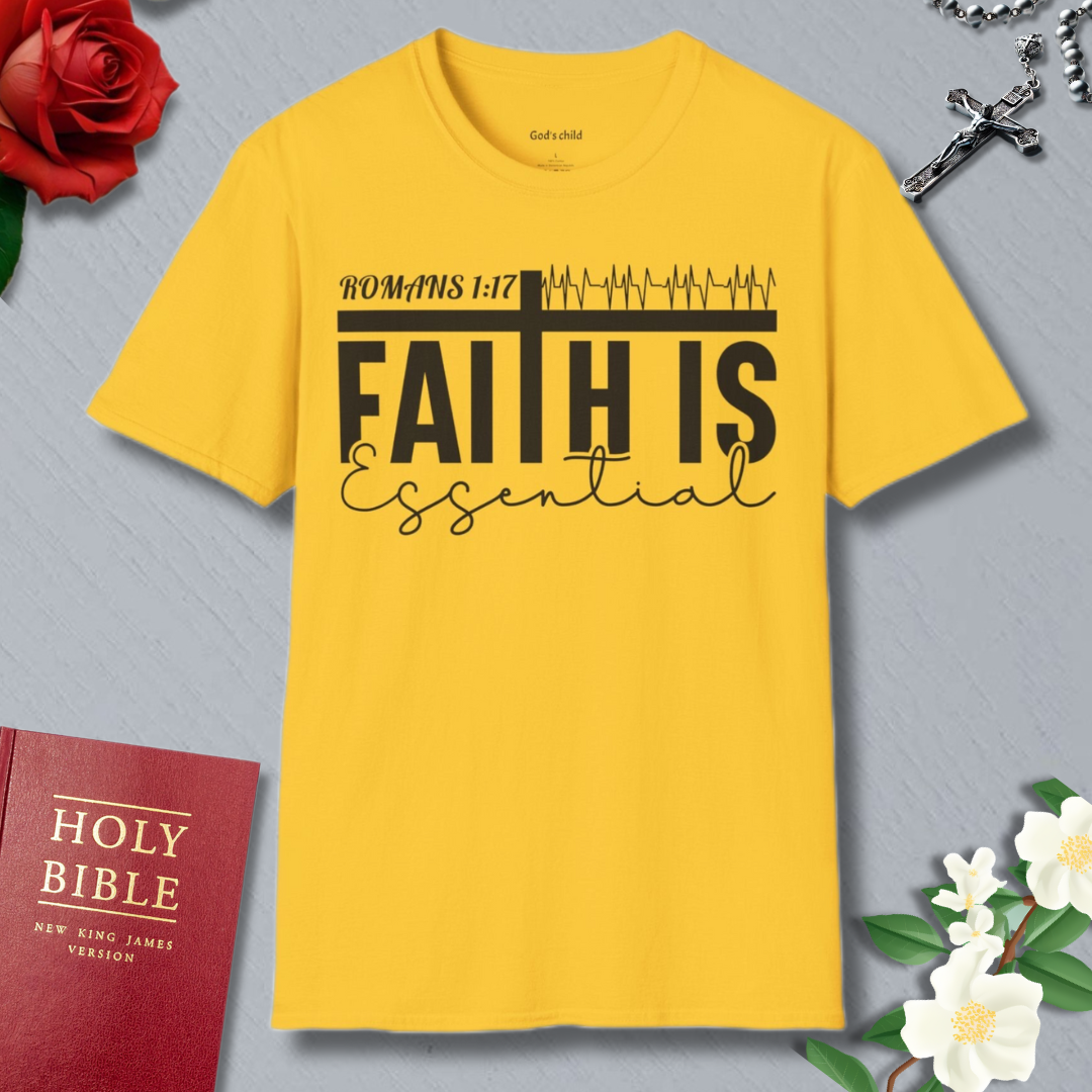 Faith Is Essential T-shirt