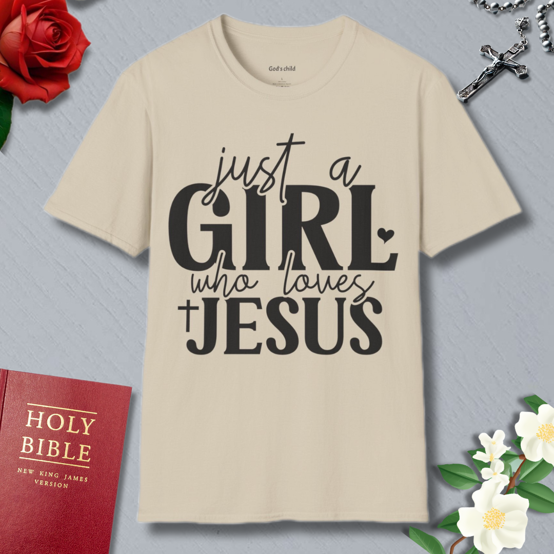 Just A Girl who Loves Jesus T-shirt
