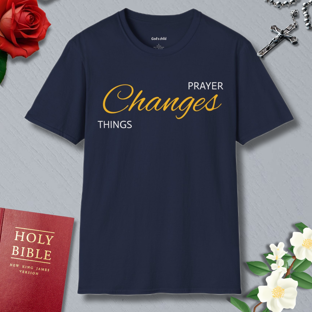 Prayer Changes Things T-shirt