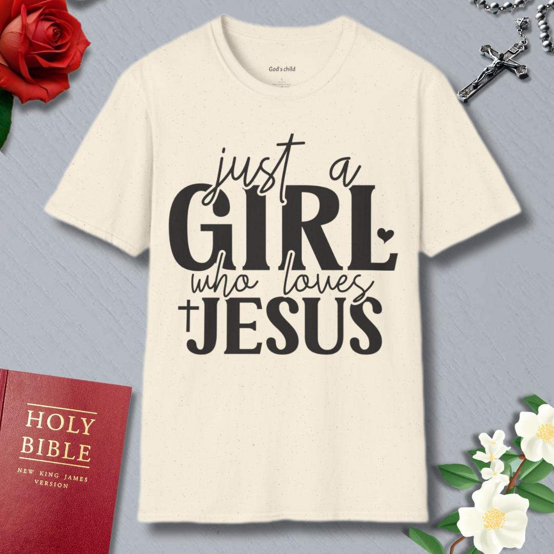 Just A Girl who Loves Jesus T-shirt