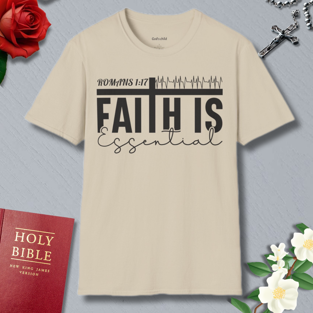 Faith Is Essential T-shirt