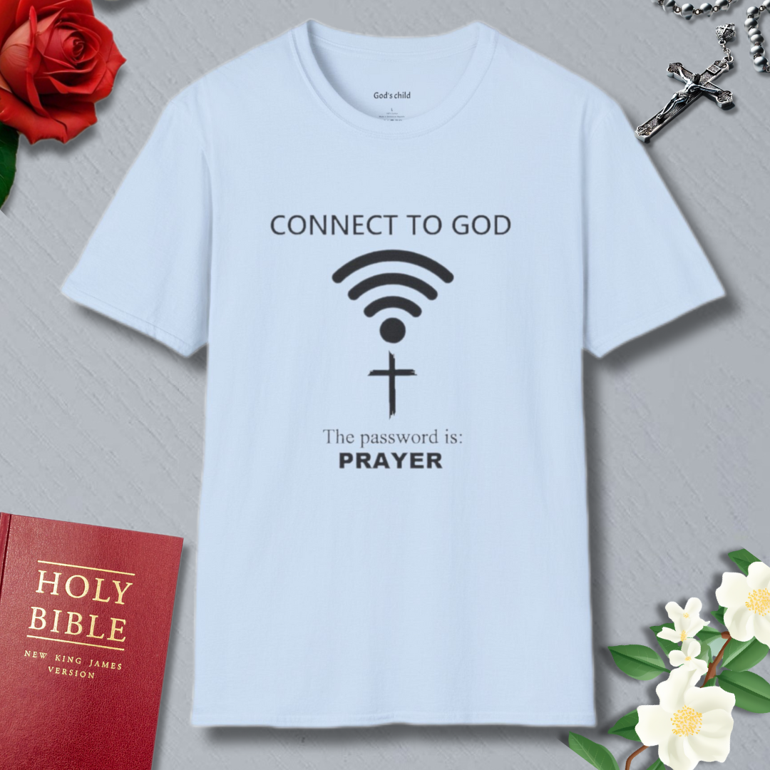 Connect To God In Prayer T-shirt