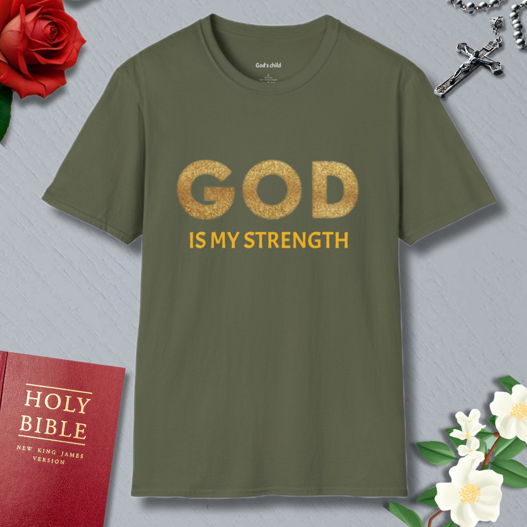 God Is My Strength T-shirt