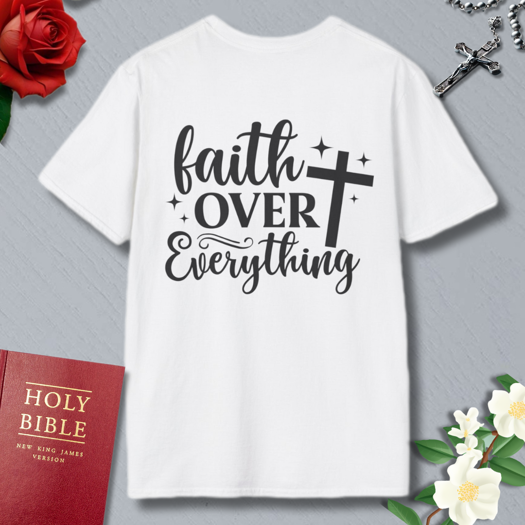 Faith Over Everything T-shirt