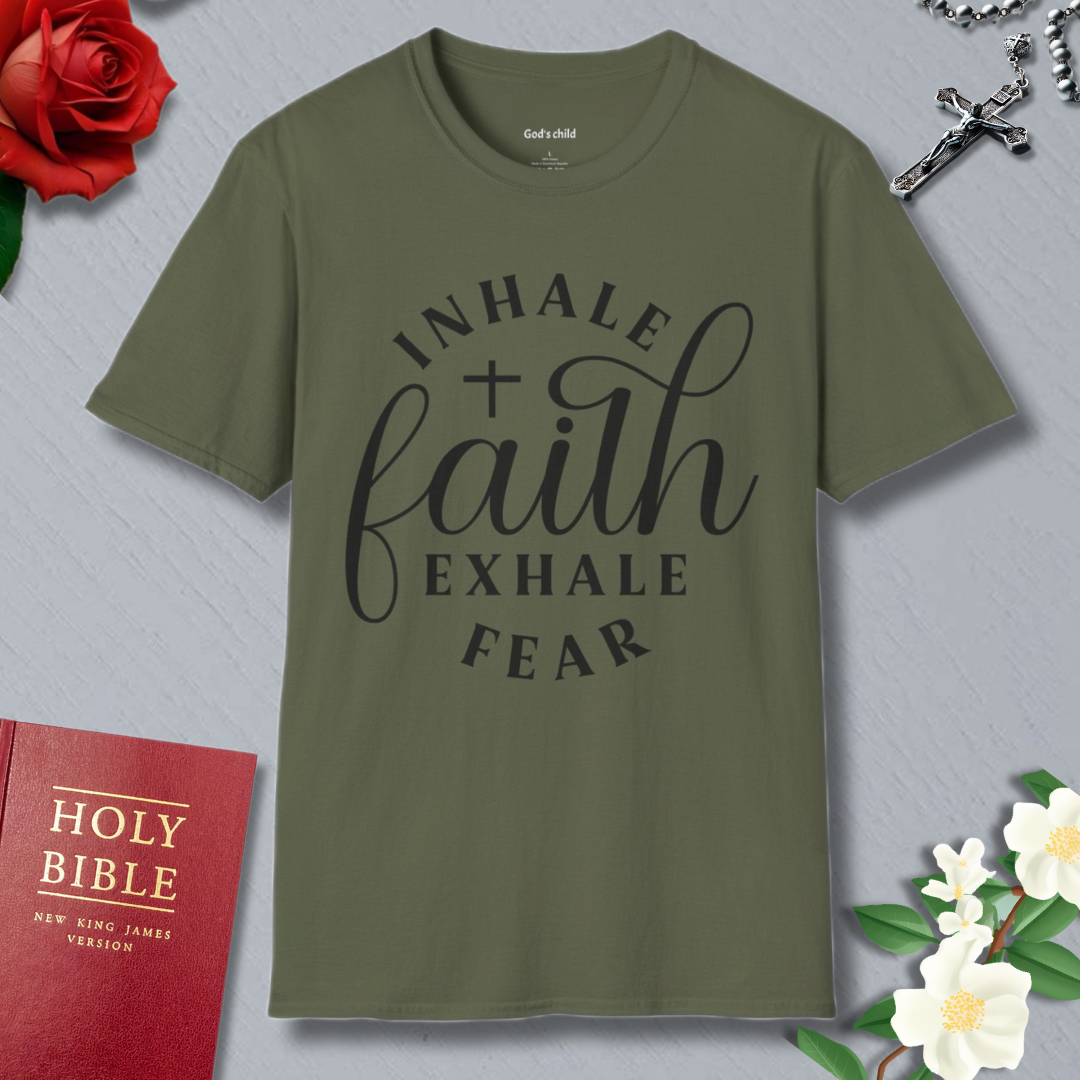Inhale Faith Exhale Fear T-shirt