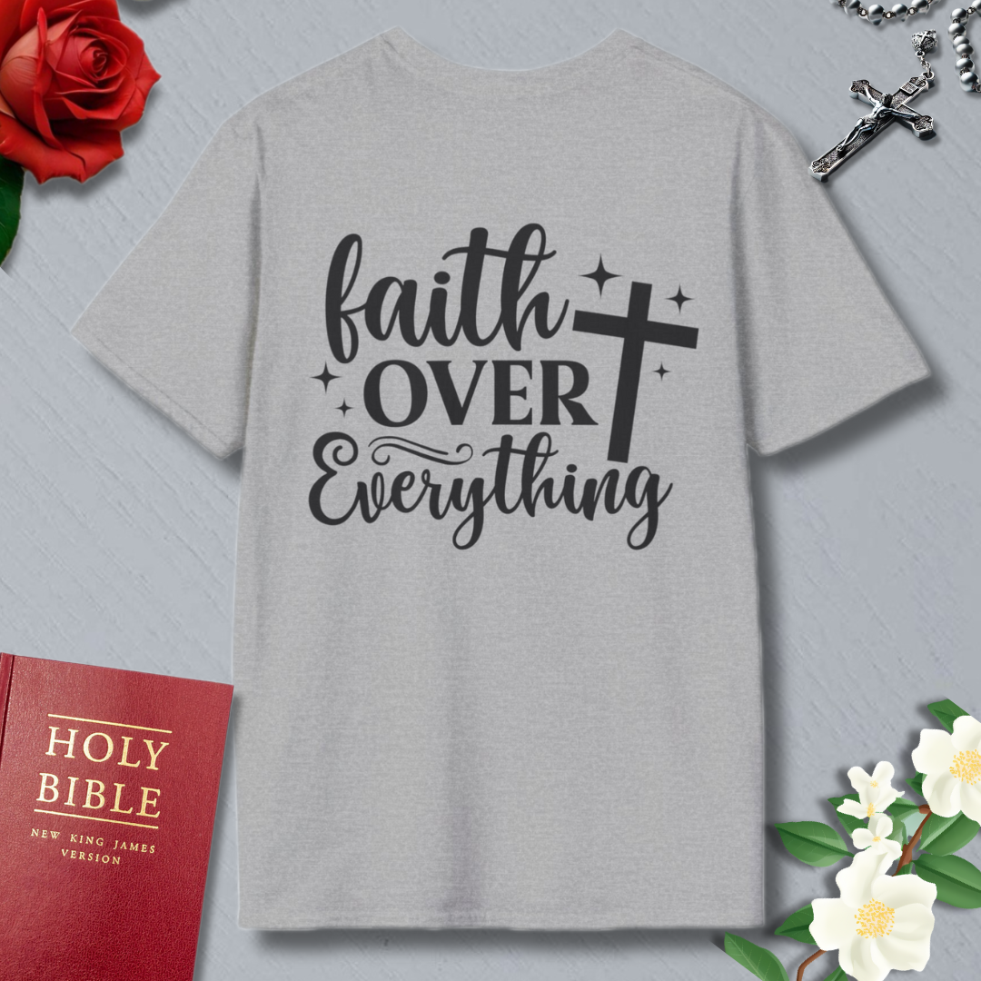 Faith Over Everything T-shirt