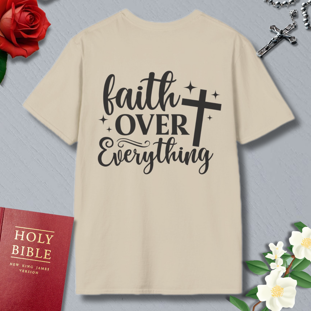 Faith Over Everything T-shirt