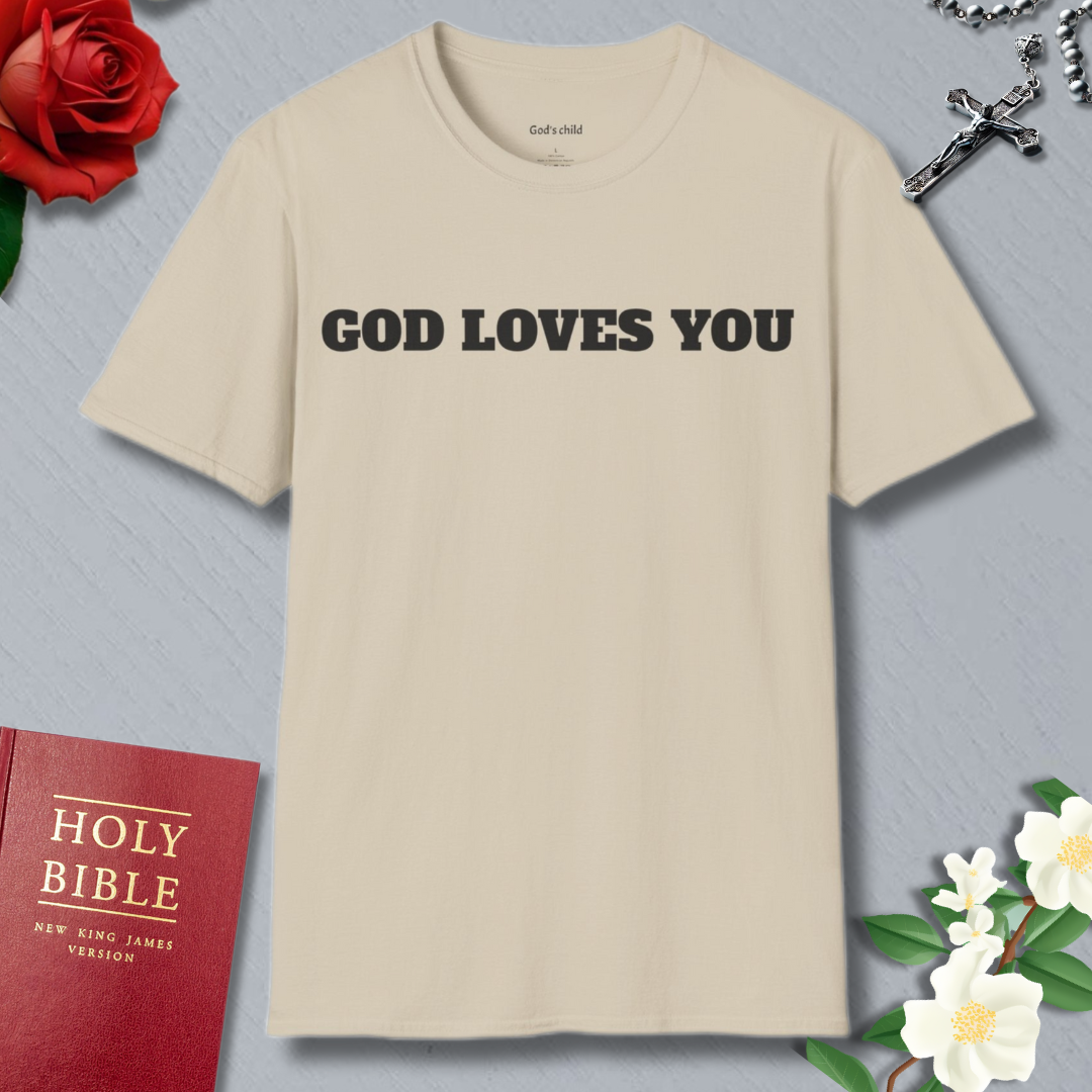 GOD LOVES YOU T-shirt