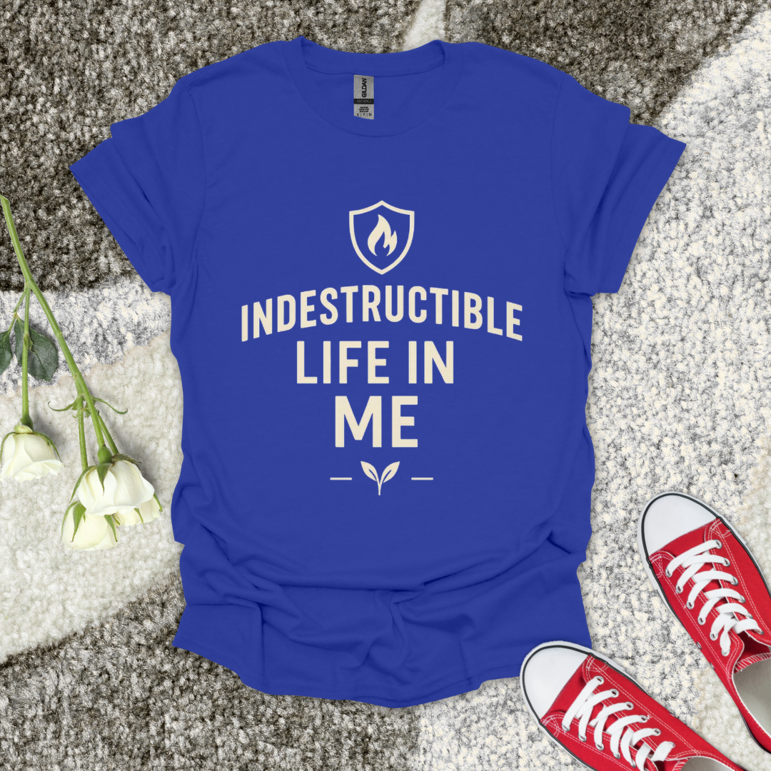 Indestructable life in me Christian T-Shirt – Faith Graphic Tee