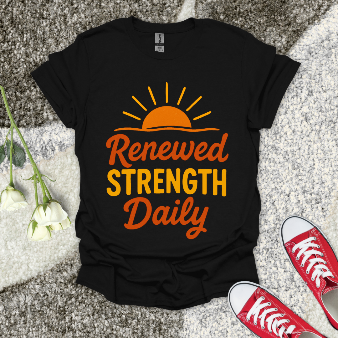 Renewed STRENGTH Daily Christian T-Shirt – Faith Graphic Tee