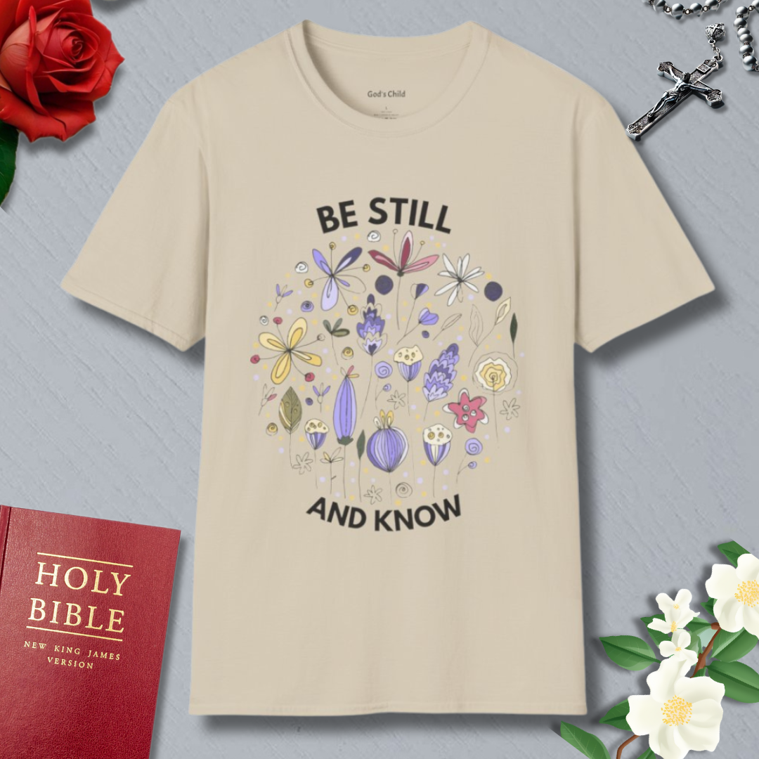 Be Still And Know - Christian T-Shirt β Faith Graphic Tee