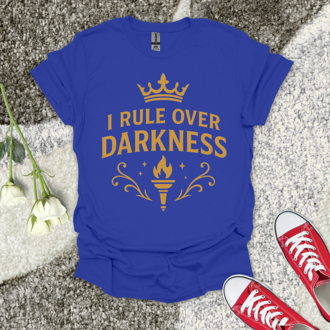 I rule over darkness Christian T-Shirt – Faith Graphic Tee