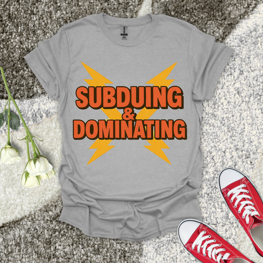 Subduing & Dominating Christian T-Shirt – Faith Graphic Tee