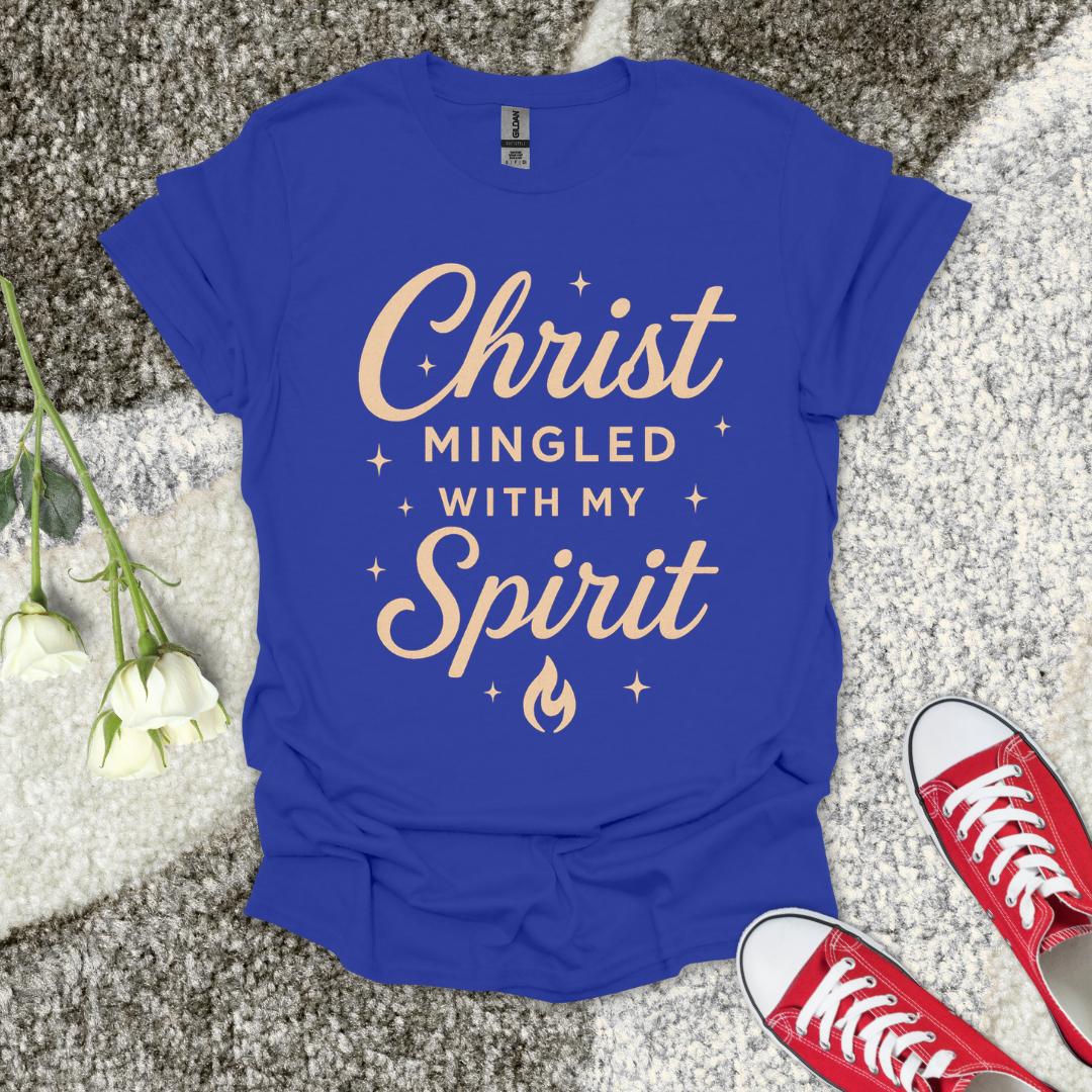 Christ Mingled With My Spirit Christian T-Shirt – Faith Graphic Tee