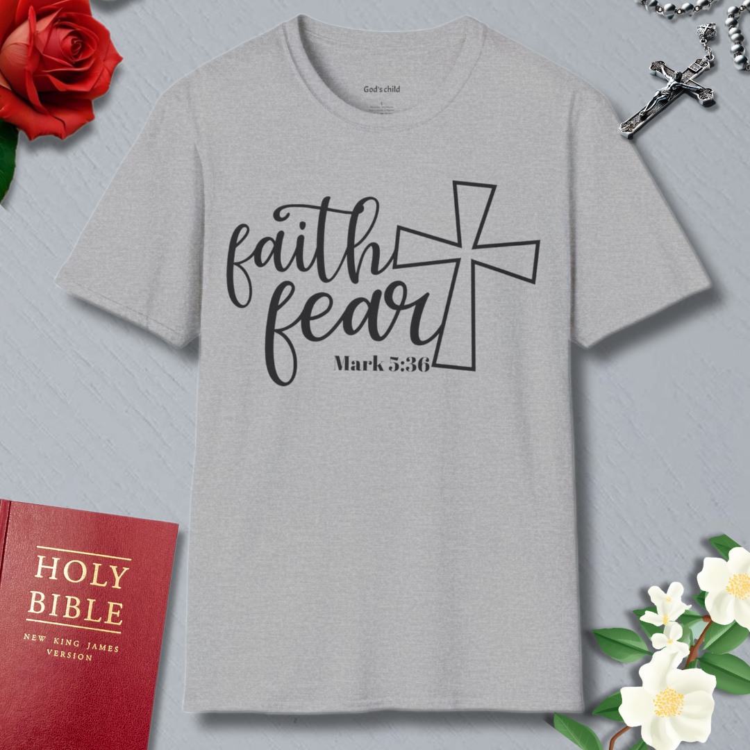 Faith Fear T-shirt