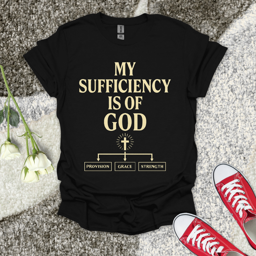 My Sufficiency is of God Christian T-Shirt – Faith Graphic Tee