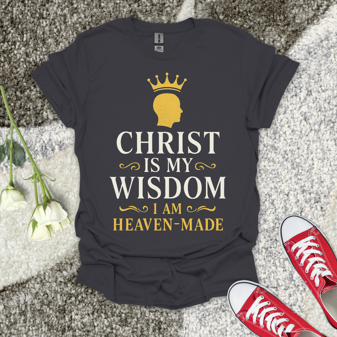 Christ Is My Wisdom Christian T-Shirt – Faith Graphic Tee