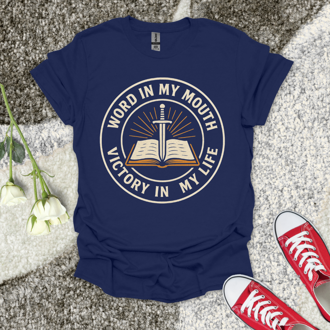 The Word in My Mouth is My Victory Christian T-Shirt – Faith Graphic Tee
