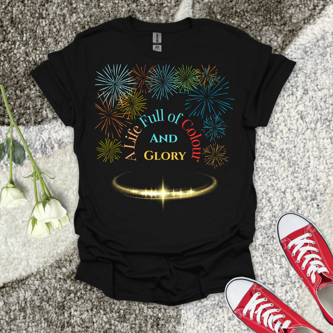 A Life Full of Colour and Glory - Christian T-Shirt – Faith Graphic Tee