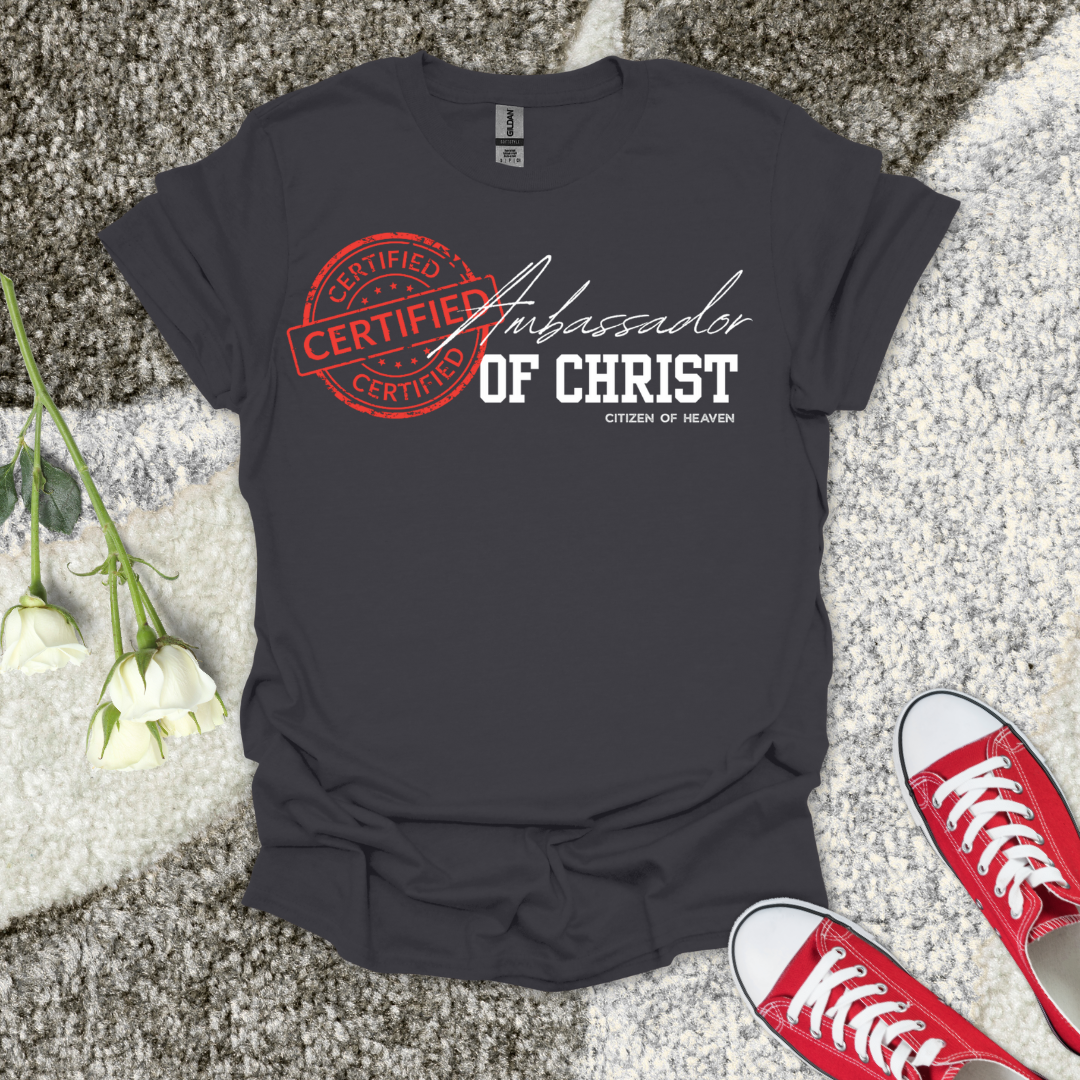 Ambassador of Christ - Christian T-Shirt – Faith Graphic Tee