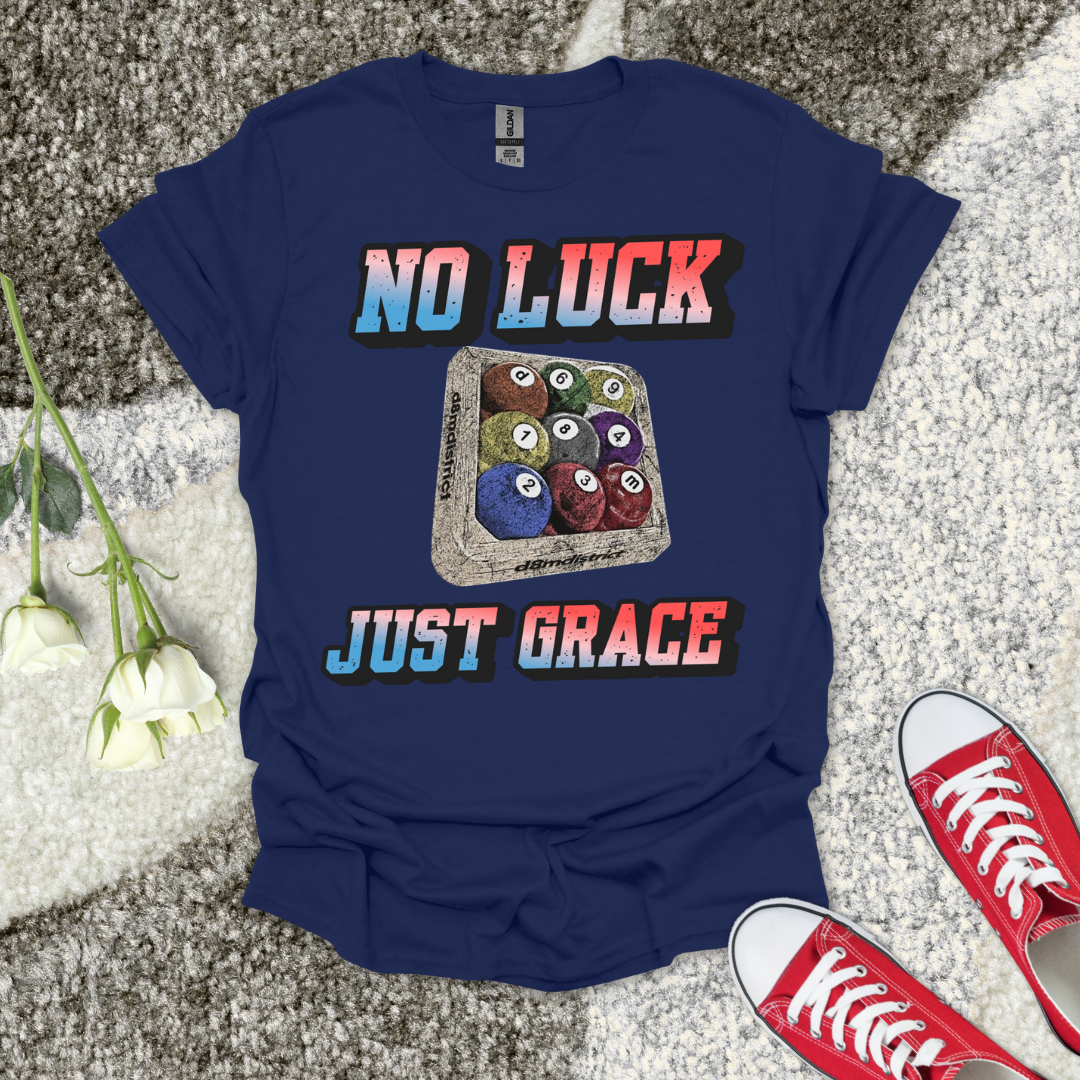 No Luck Just Grace 2 Christian T-Shirt – Faith Graphic Tee