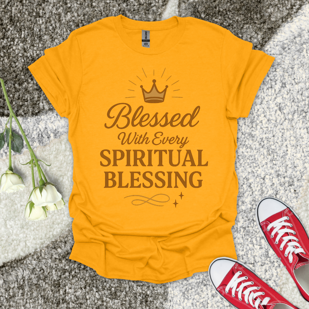 Blessed With Every Spiritual Blessing Christian T-Shirt – Faith Graphic Tee