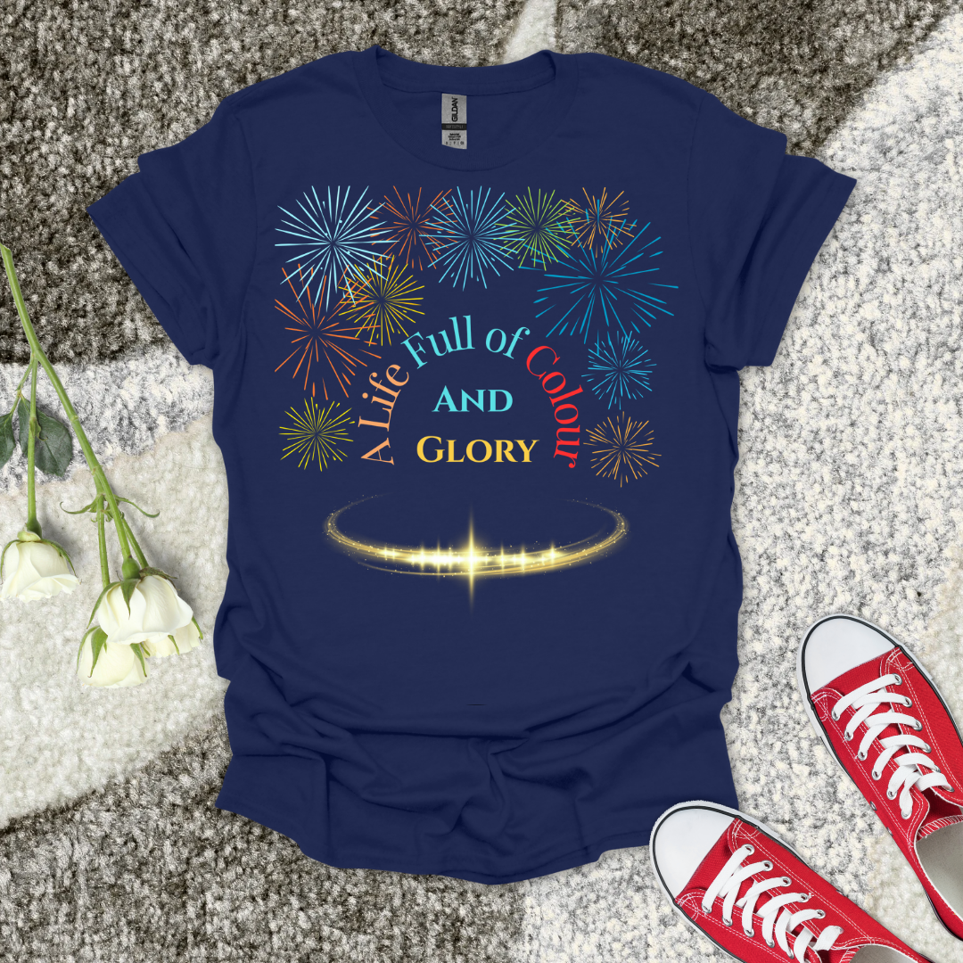 A Life Full of Colour and Glory - Christian T-Shirt – Faith Graphic Tee