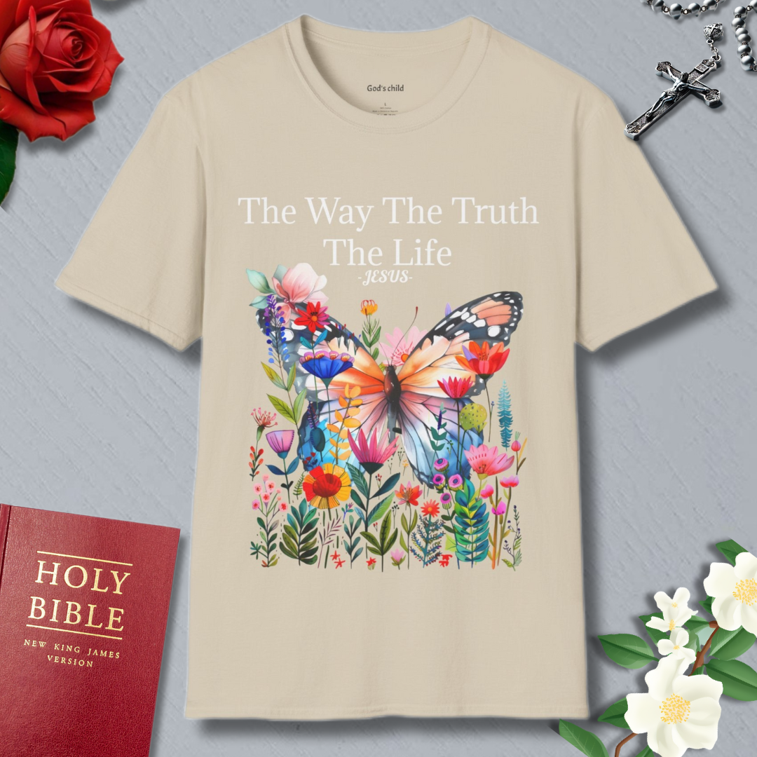 The Way The Truth The Life T-shirt
