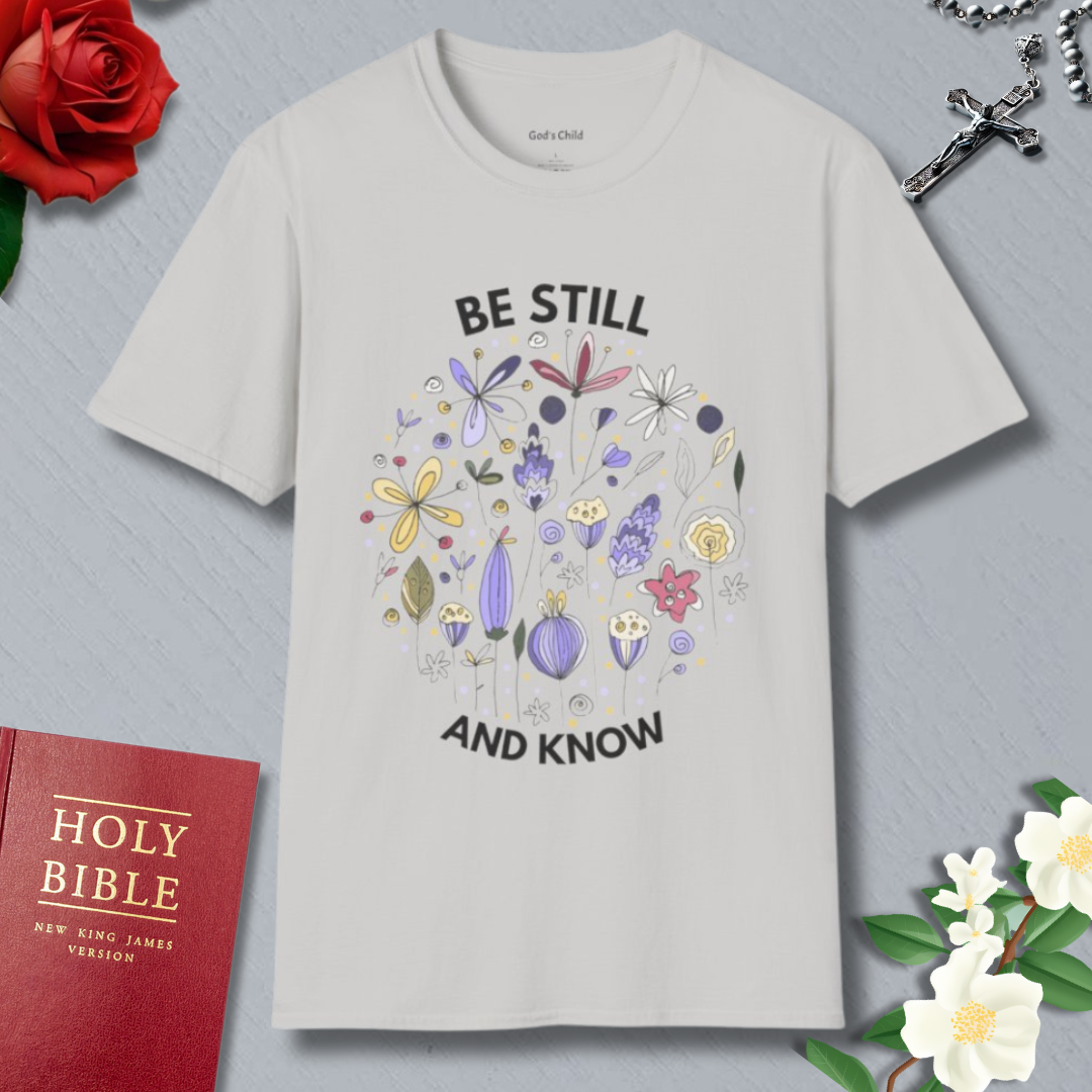 Be Still And Know - Christian T-Shirt β Faith Graphic Tee