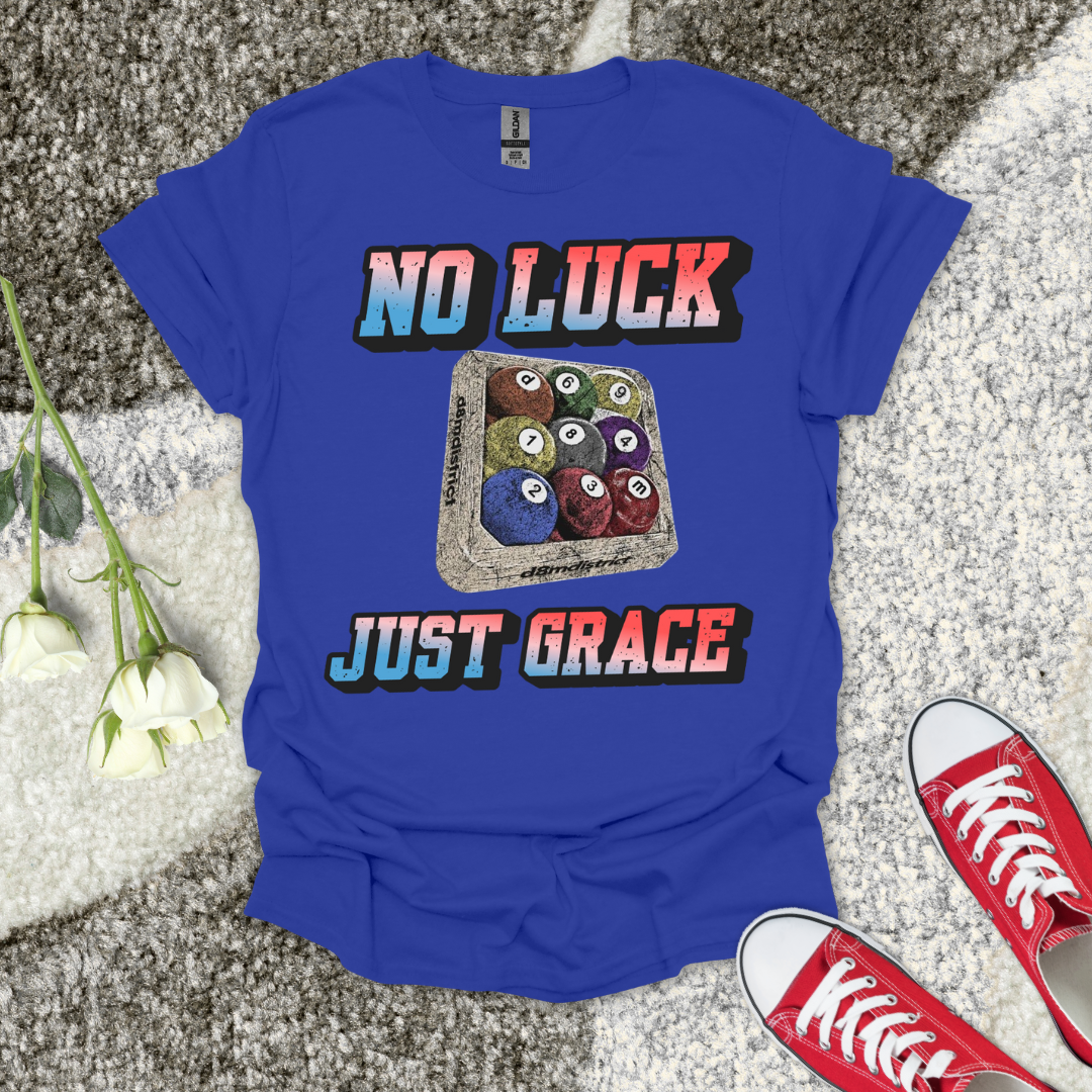No Luck Just Grace 2 Christian T-Shirt – Faith Graphic Tee