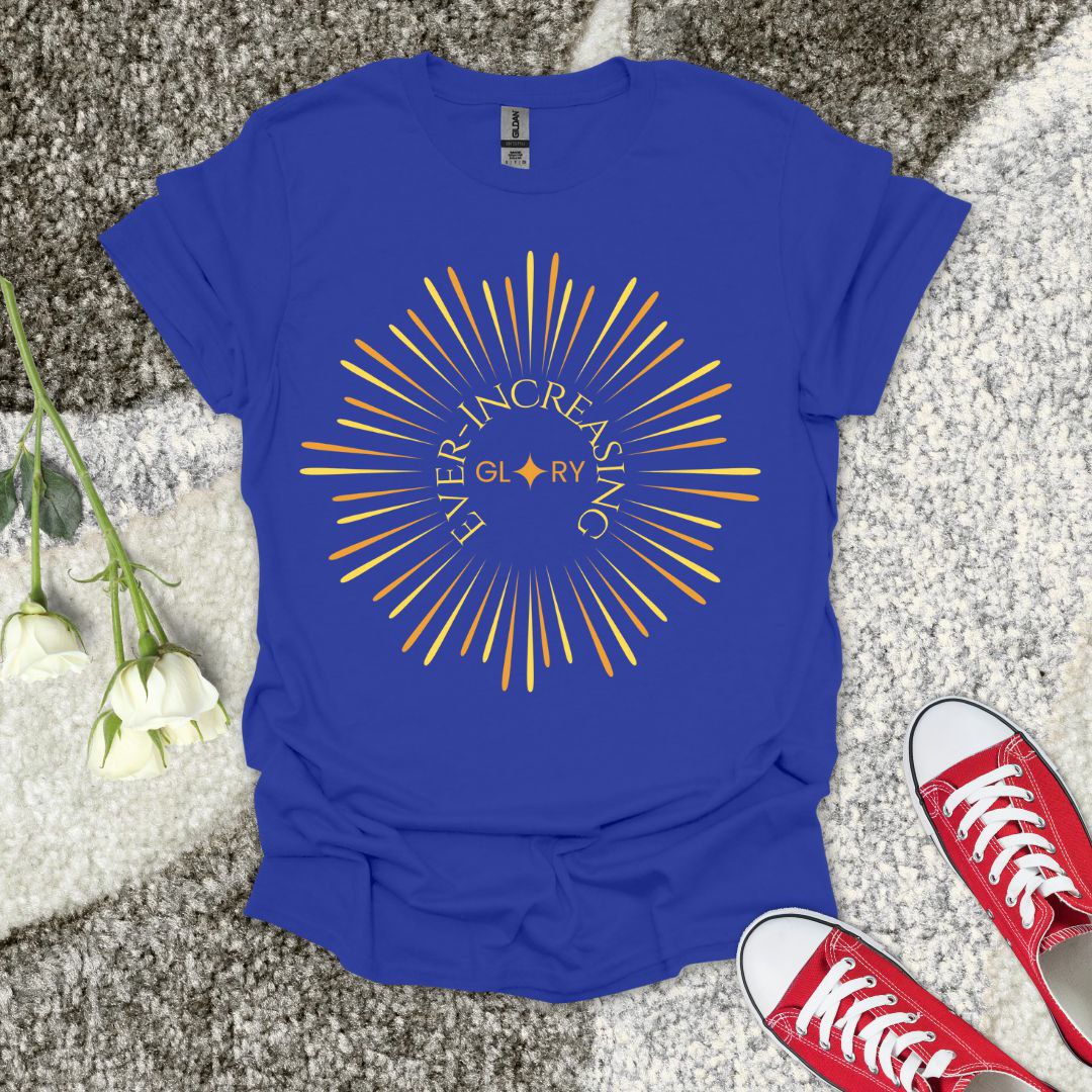 Ever-Increasing Glory - Christian T-Shirt – Faith Graphic Tee