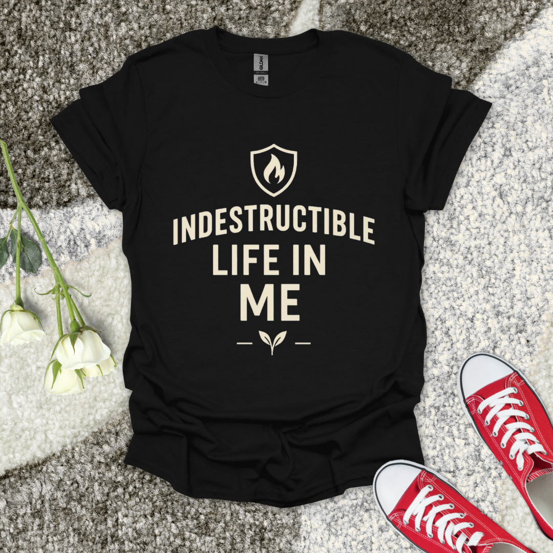 Indestructable life in me Christian T-Shirt – Faith Graphic Tee