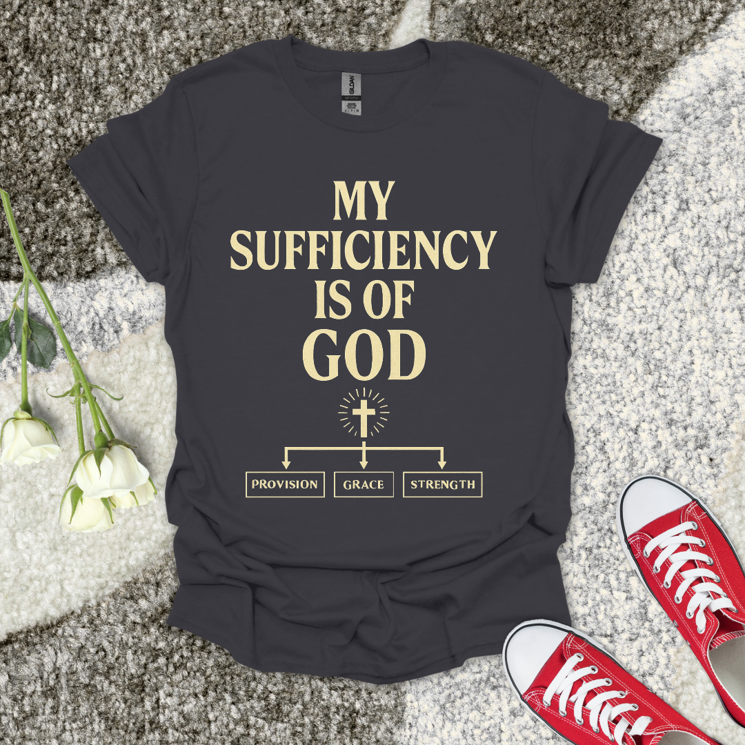 My Sufficiency is of God Christian T-Shirt – Faith Graphic Tee