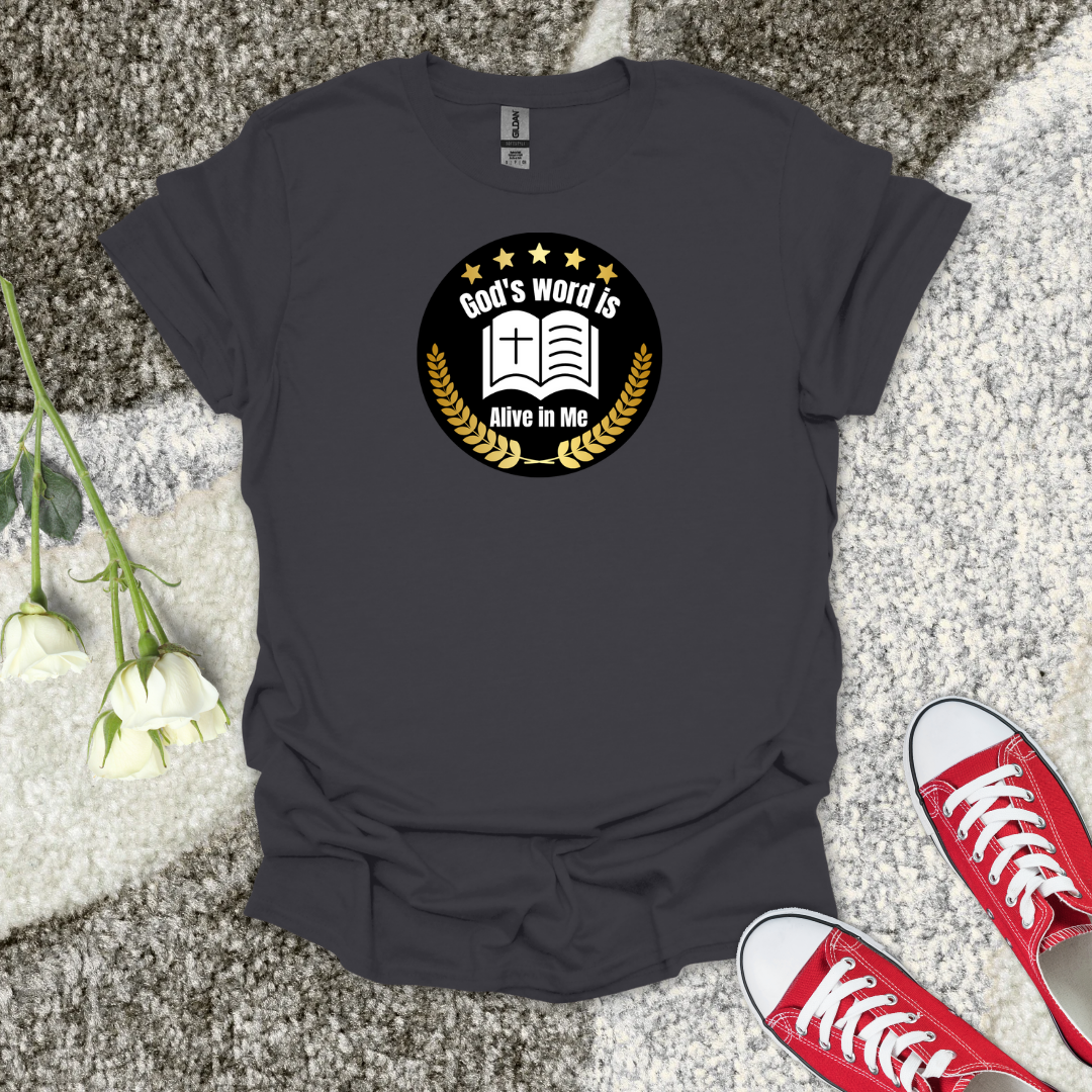 God's word is Alive in Me - Christian T-Shirt – Faith Graphic Tee