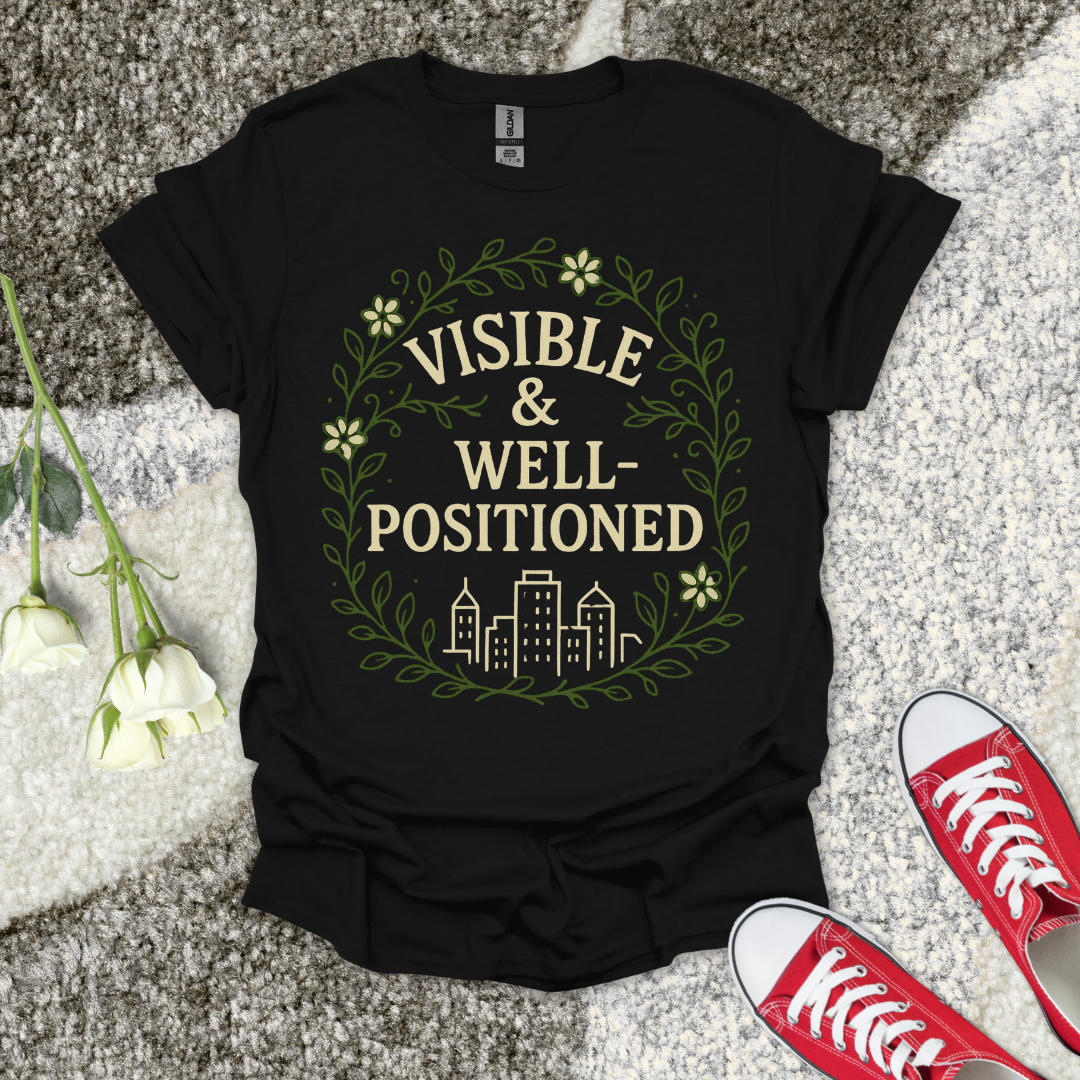 Visible and Well- Positioned Christian T-Shirt – Faith Graphic Tee
