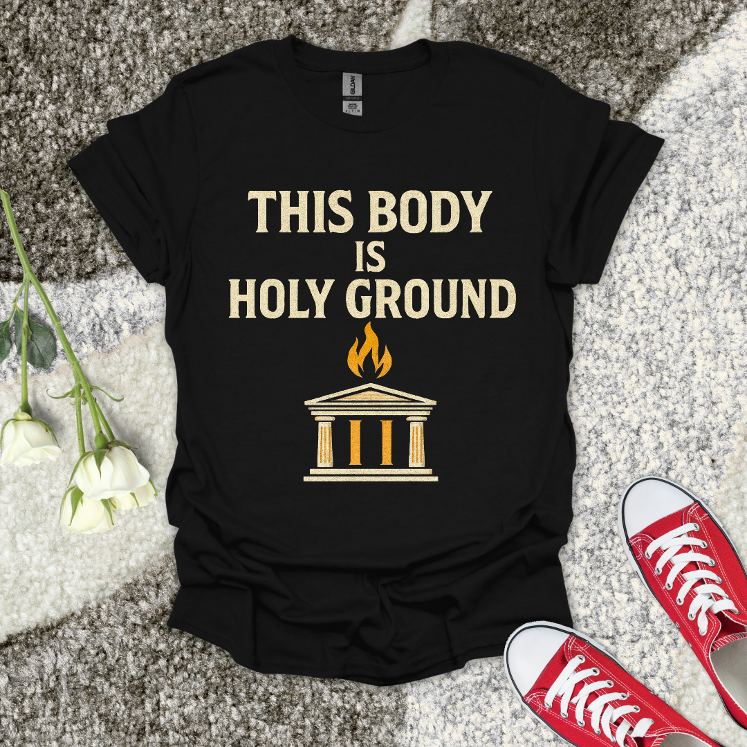 This Body is Holy Ground Christian T-Shirt – Faith Graphic Tee
