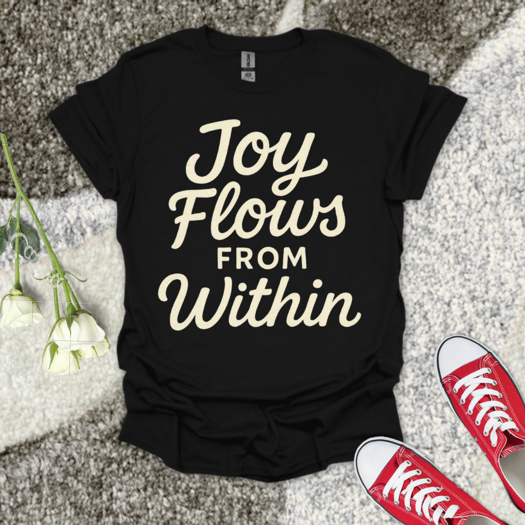 Joy Flows From Within Christian T-Shirt – Faith Graphic Tee