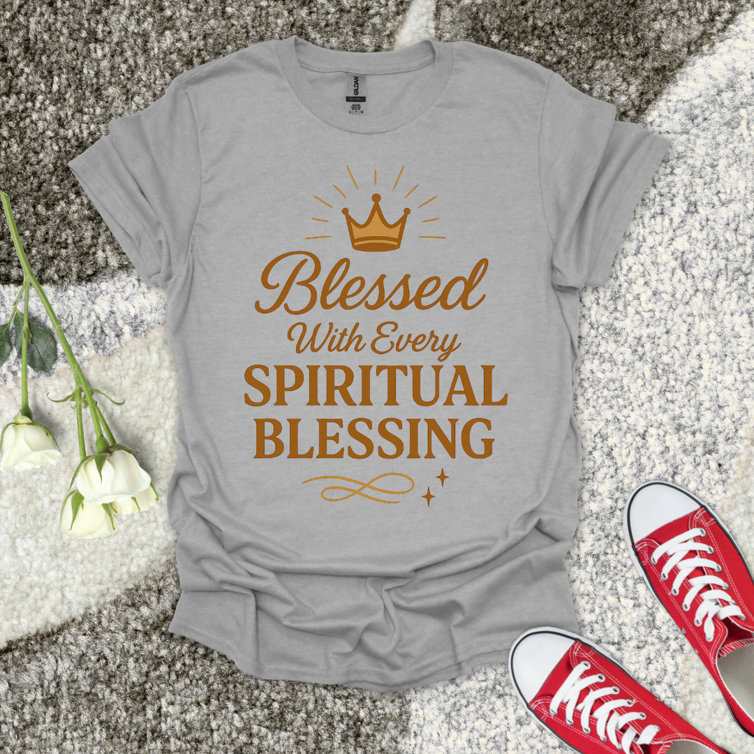 Blessed With Every Spiritual Blessing Christian T-Shirt – Faith Graphic Tee