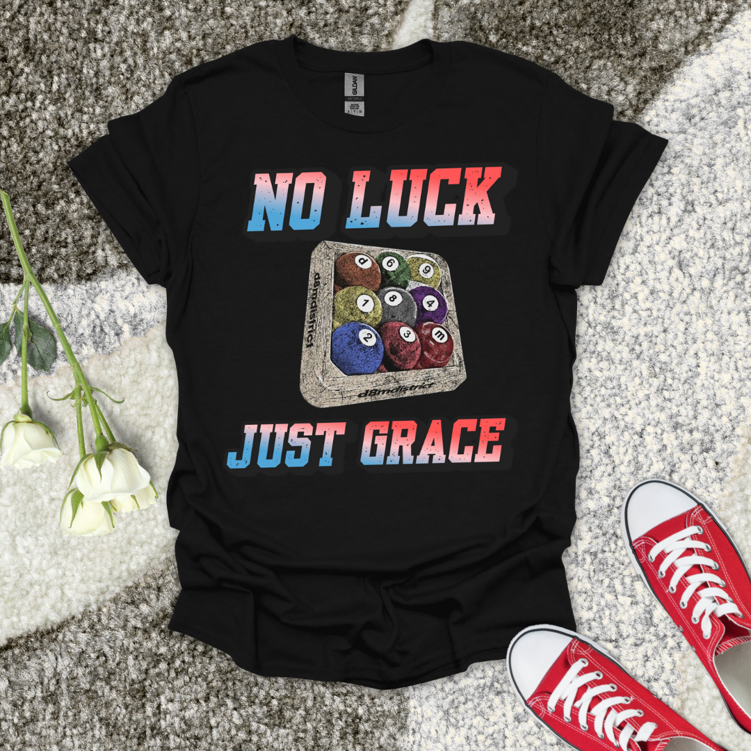 No Luck Just Grace 2 Christian T-Shirt – Faith Graphic Tee