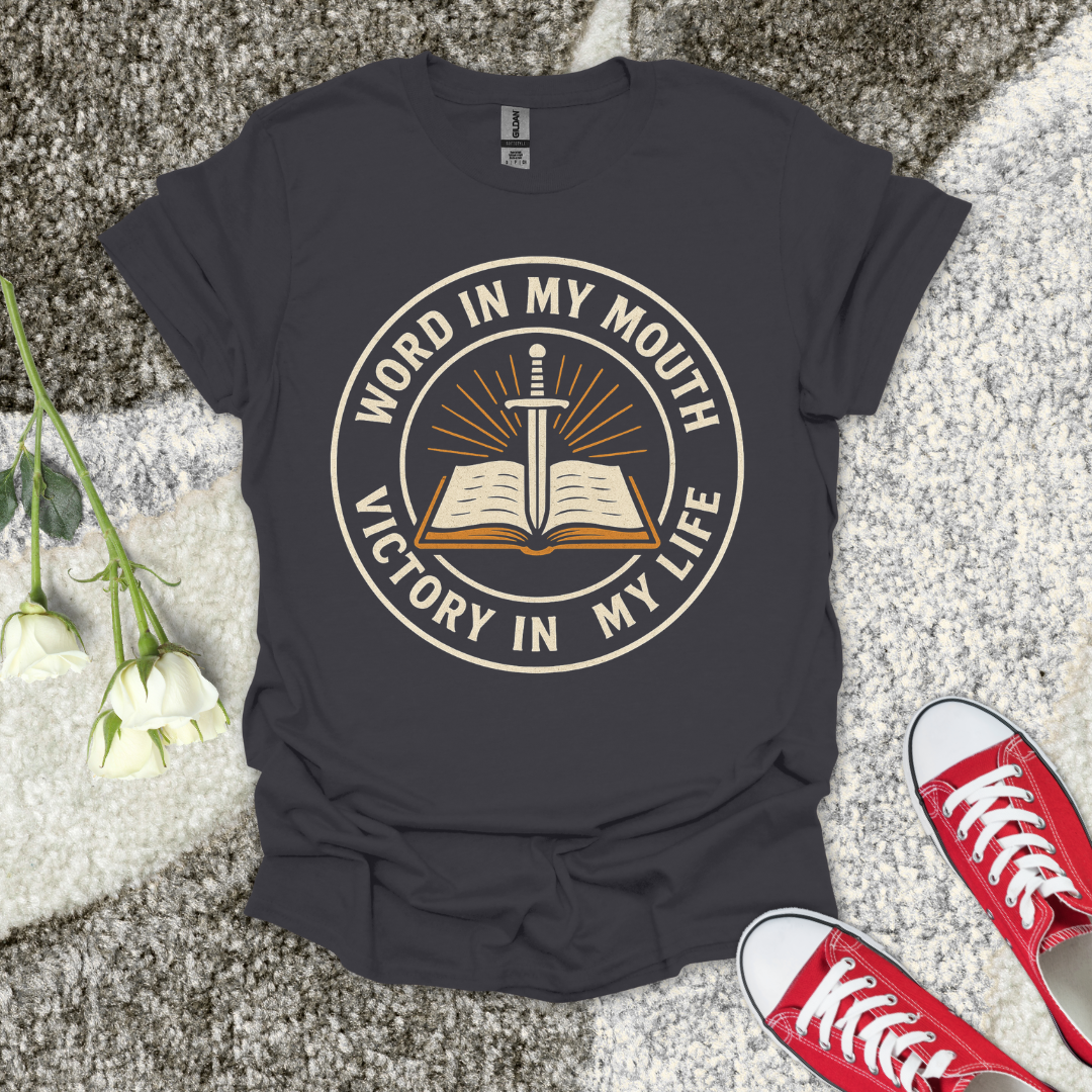 The Word in My Mouth is My Victory Christian T-Shirt – Faith Graphic Tee