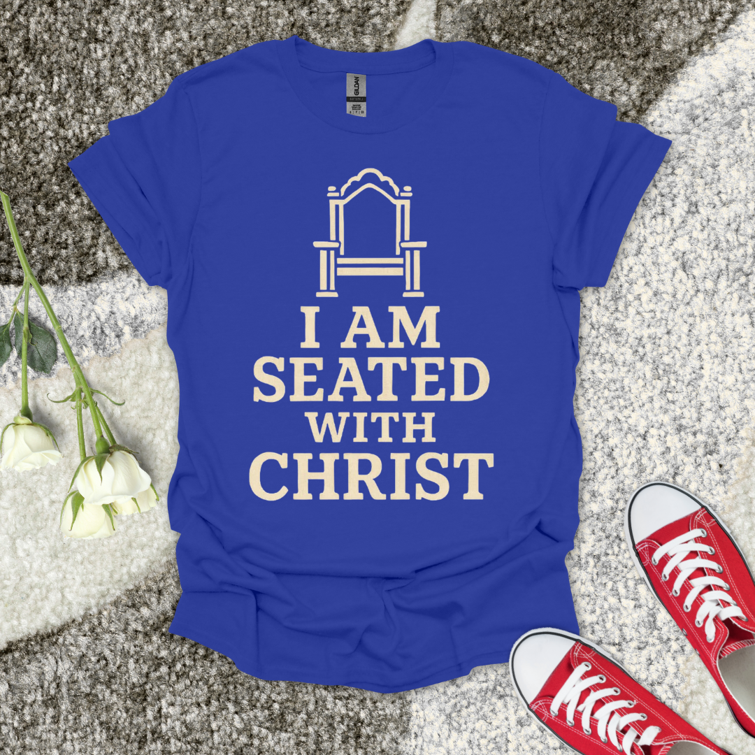 I AM SEATED WITH CHRIST Christian T-Shirt – Faith Graphic Tee