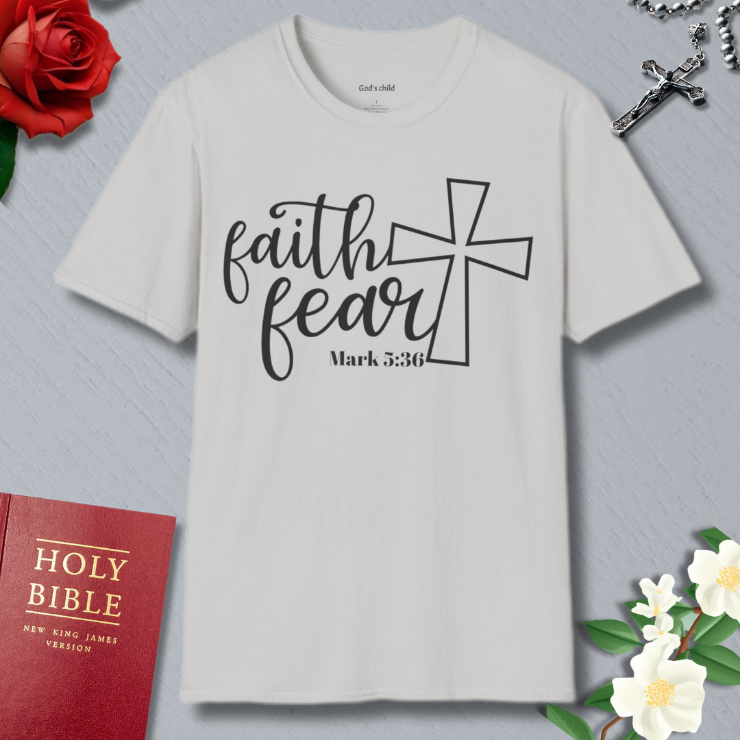 Faith Fear T-shirt