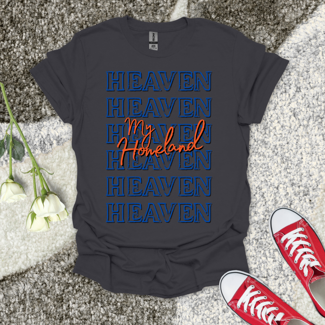 Heaven My Homeland - Christian T-Shirt – Faith Graphic Tee