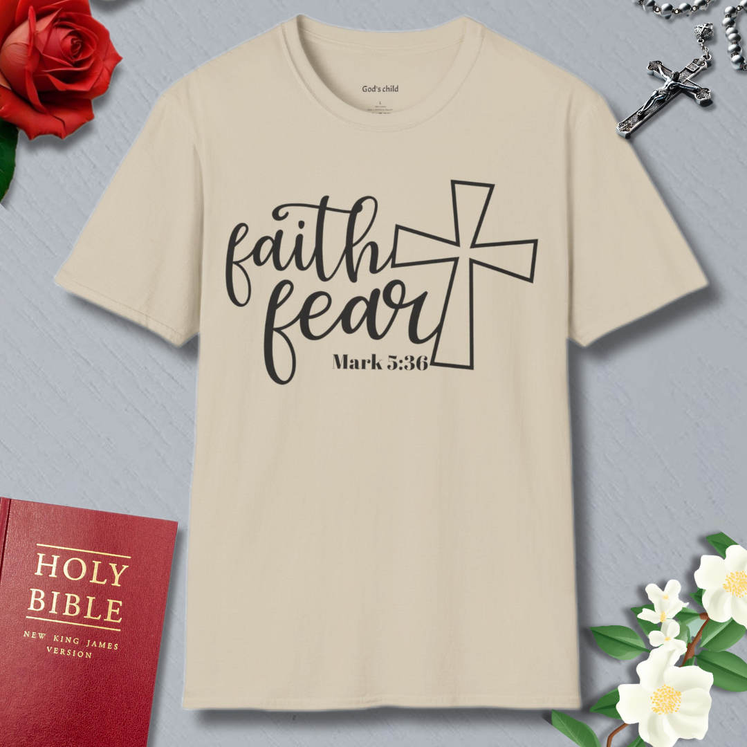 Faith Fear T-shirt