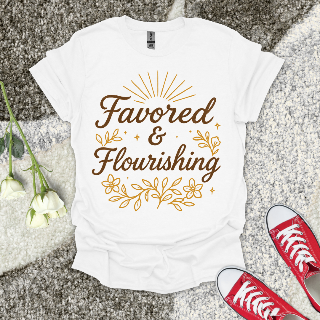 Favored & Flourishing Christian T-Shirt – Faith Graphic Tee
