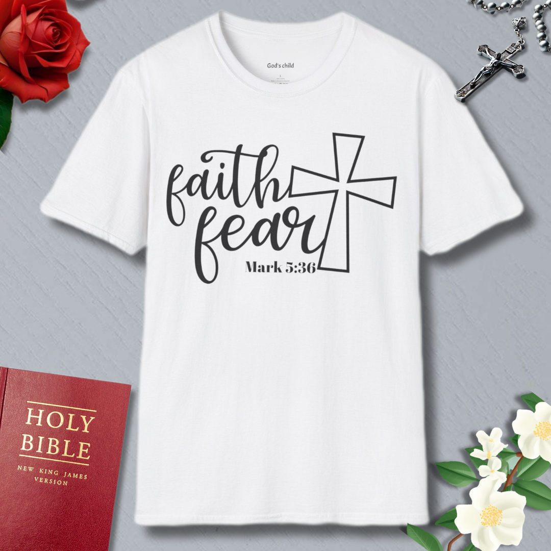 Faith Fear T-shirt