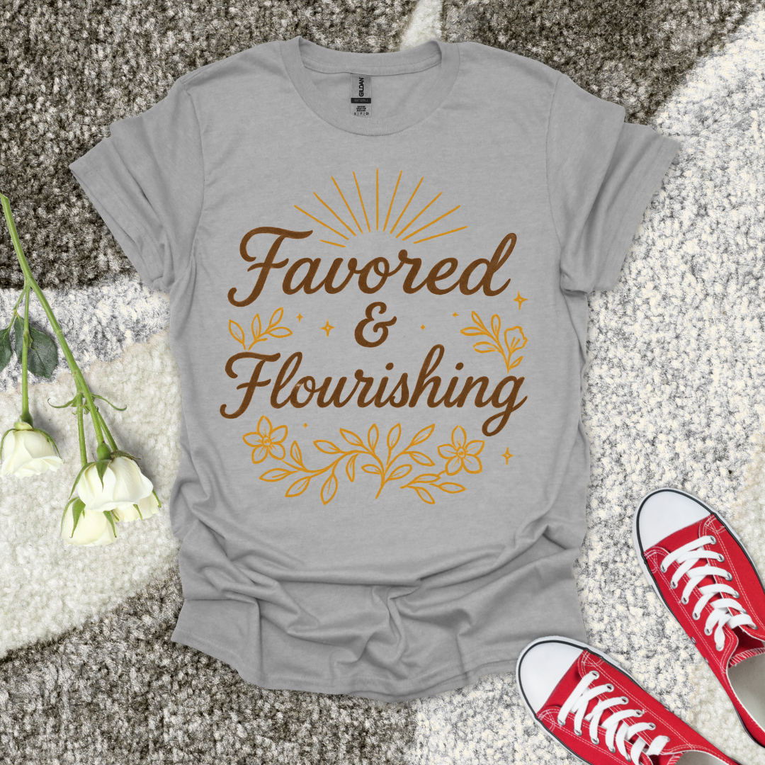 Favored & Flourishing Christian T-Shirt – Faith Graphic Tee